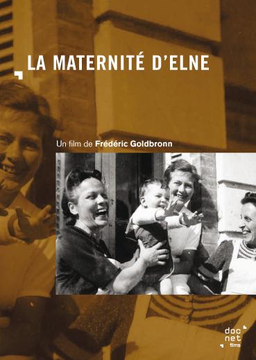 La Maternité d'Elne. Un film de Frédéric Goldbronn