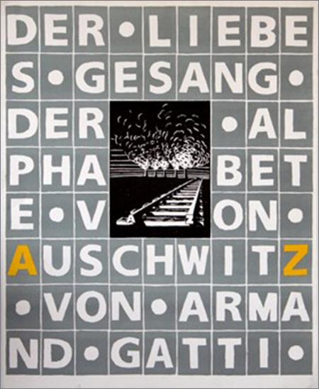 Le Chant d’amour des alphabets d’Auschwitz, d’Armand Gatti