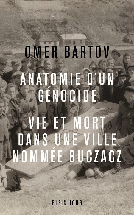 Anatomie d'un génocide - Omer Bartov