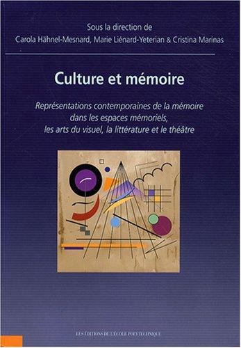 Culture et mémoire - Dir. Carola Hähnel-Mesnard, Marie Liénard-Yeterian, Cristina Marinas