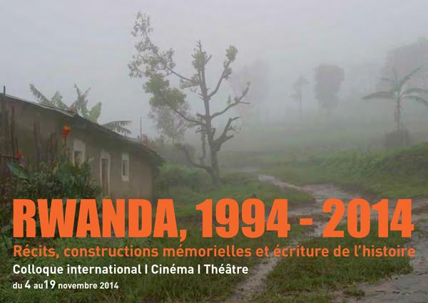 Colloque - Rwanda 1994-2014. Récits, constructions mémorielles et écriture de l’histoire