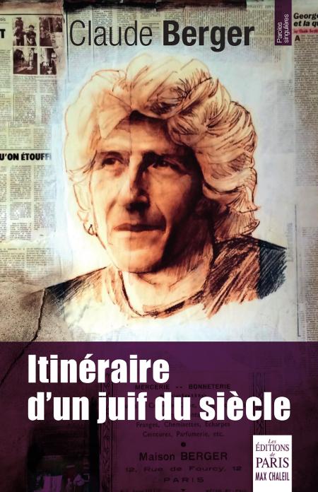 Itinéraire d'un Juif du siècle - Claude Berger