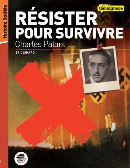 Résister pour survivre - un livre pour la jeunesse de Charles Palant avec Eric Simard