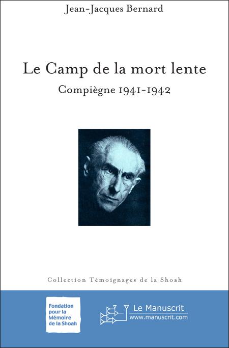 Le Camp de la mort lente - Jean-Jacques Bernard