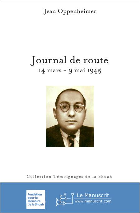 Journal de route, 14 mars-9 mai 1945 - Jean Oppenheimer