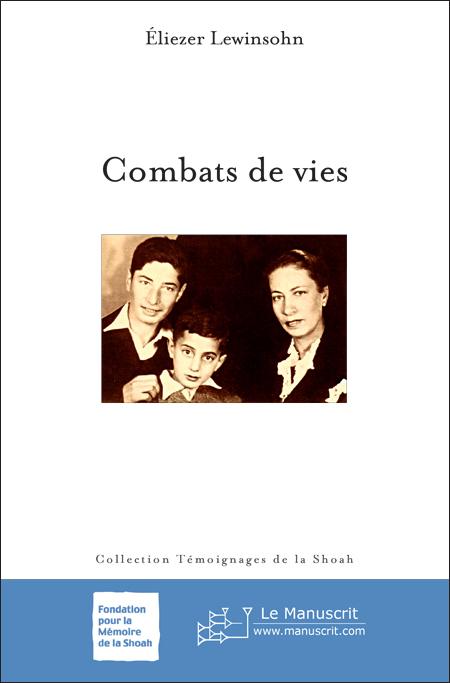 Combats de vies - Éliezer Lewinsohn