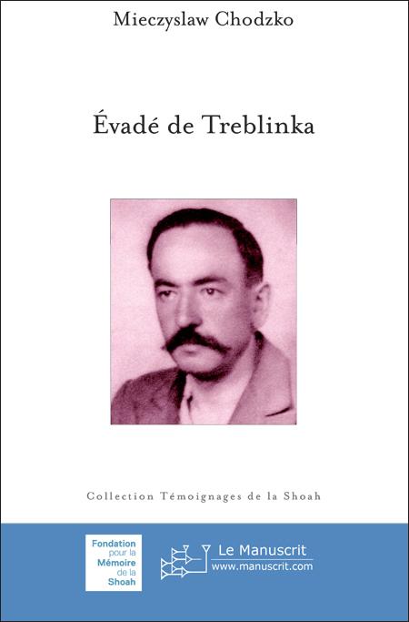 Évadé de Treblinka - Mieczyslaw Chodzko