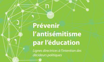 Un guide pour prévenir l’antisémitisme par l’éducation