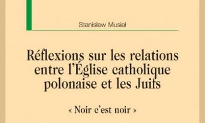 Réflexions sur les relations entre l'Église catholique polonaise et les Juifs - Stanislaw Musial