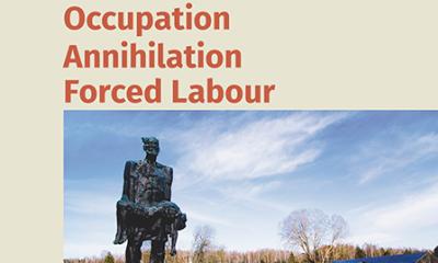 Occupation – Annihilation – Forced Labour