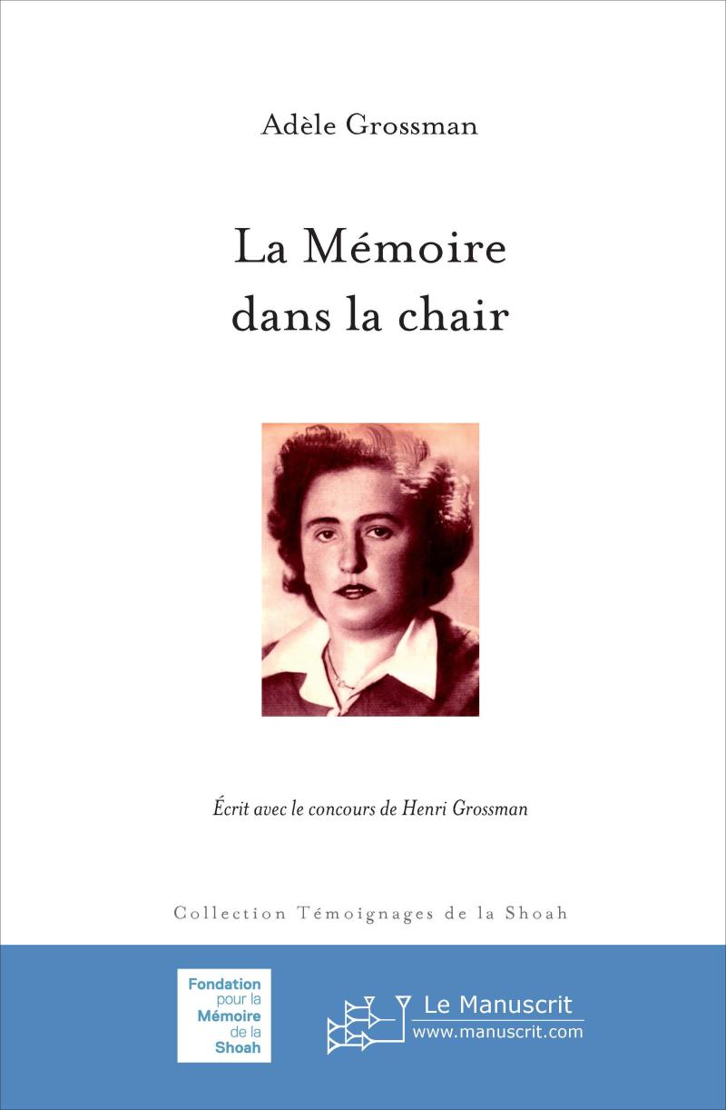 La mémoire dans la chair - Adèle Grossman