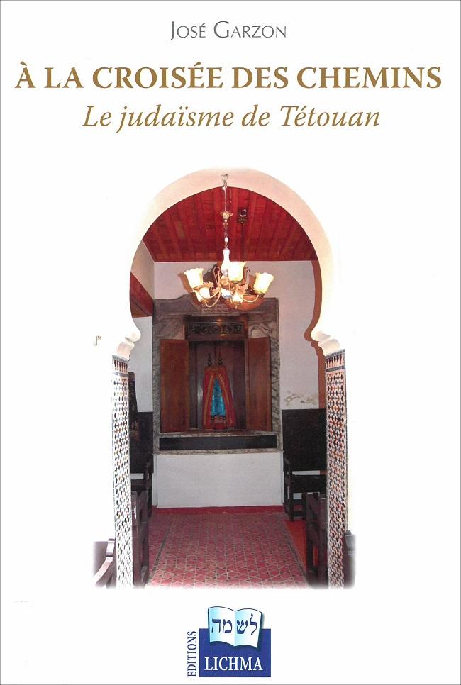 A la croisée des chemins, le judaïsme de Tétouan - José Garzon