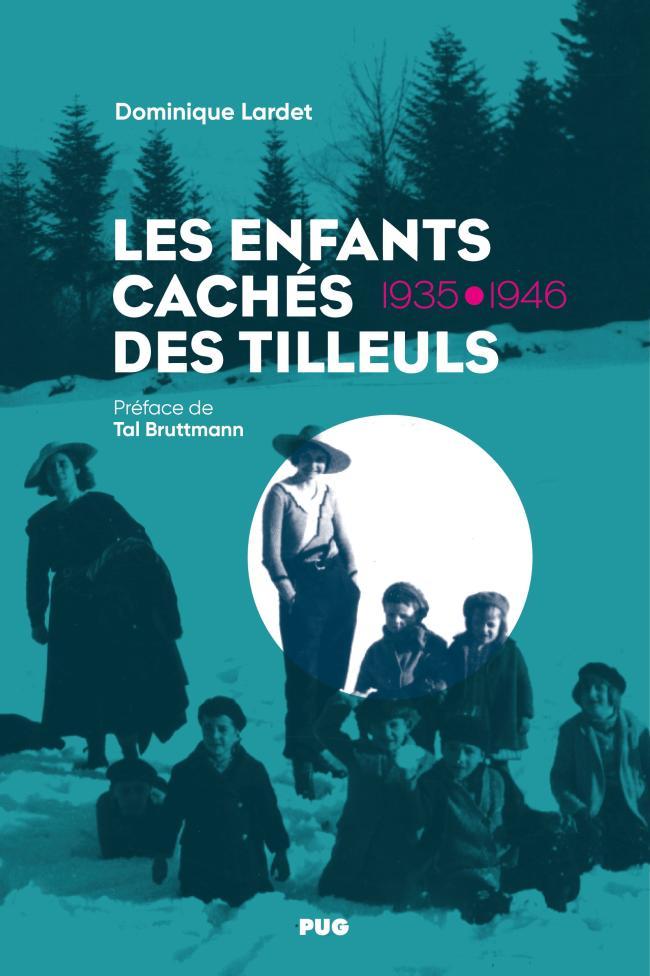 Les enfants cachés des Tilleuls - Dominique Lardet