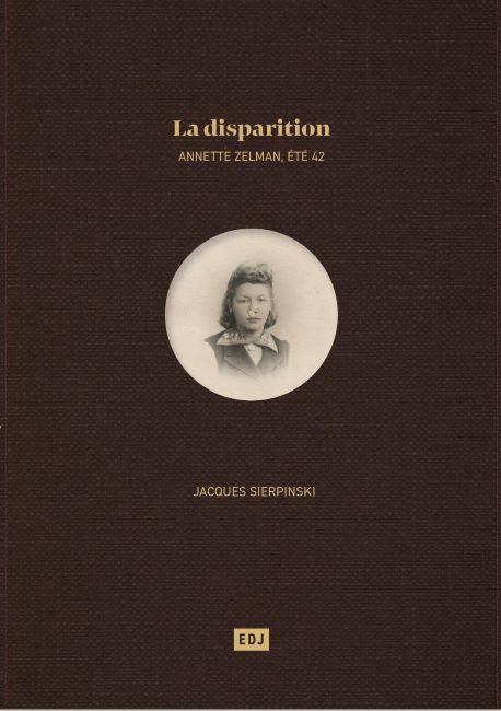 La Disparition, Annette Zelman, été 42 - Jacques Sierpinski
