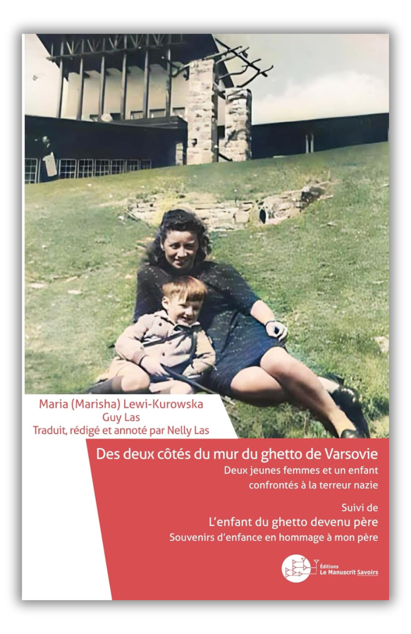 Des deux côtés du mur du ghetto de Varsovie - Maria (Marisha) Lewi-Kurowska et Guy Las