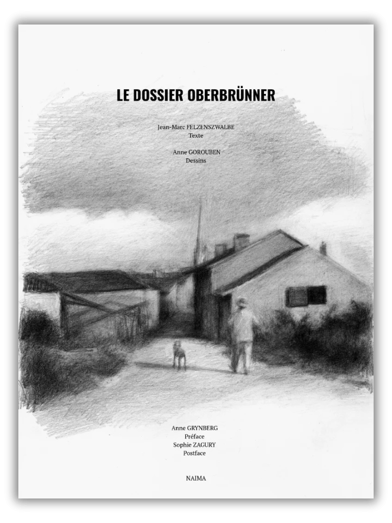 Le dossier Oberbrünner - Jean-Marc Felzenszwalbe (texte) et Anne Gorouben (dessin)