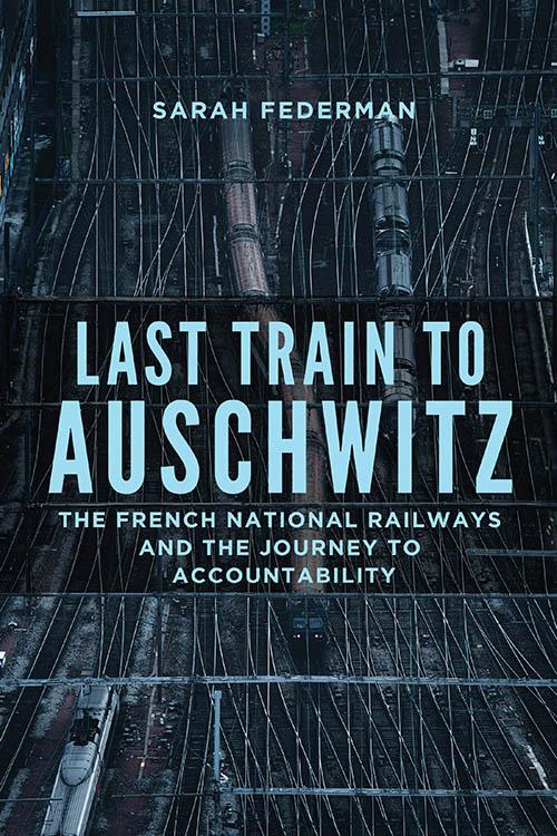 Last Train to Auschwitz - Sarah Federman