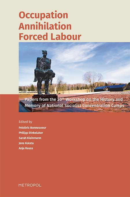 Occupation – Annihilation – Forced Labour