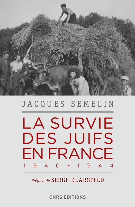 La survie des Juifs en France, 1940-1944 - Jacques Semelin