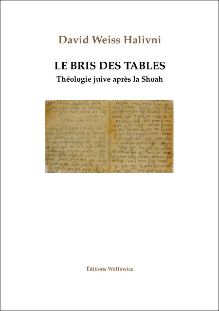 Le Bris des Tables. Théologie juive après la Shoah - un livre de David Weiss Halivni