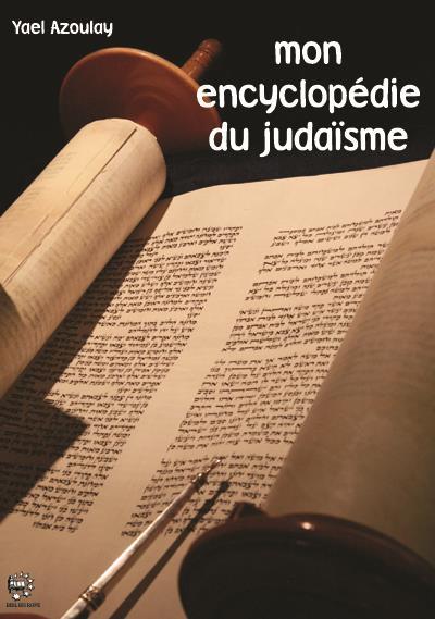 Mon Encyclopédie du Judaïsme - Yael Azoulay