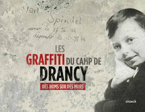Les graffiti du camp de Drancy. Des noms sur les murs