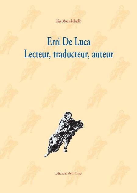 Erri De Luca. Lecteur, traducteur, auteur - Élise Montel-Hurlin