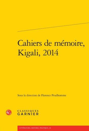 Cahiers de mémoire, Kigali, 2014 - Dir. Florence Prudhomme