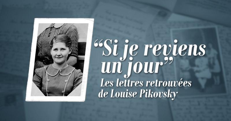 Si je reviens un jour. Les lettres retrouvées de Louise Pikovsky