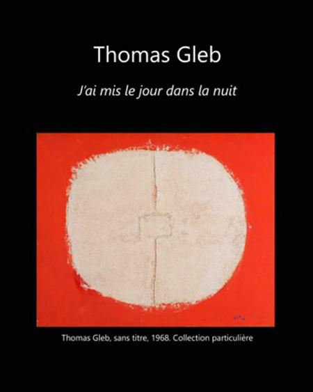 Thomas Gleb. La nuit tisse nos rêves du jour