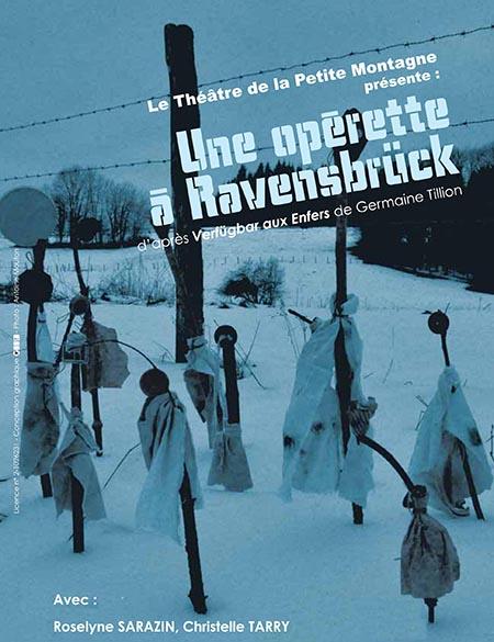 Affiche de la production du Théâtre de la Petite Montagne, Une opérette de Ravensbrück, d'après Le Verfügbar aux enfers de Germaine Tillion 