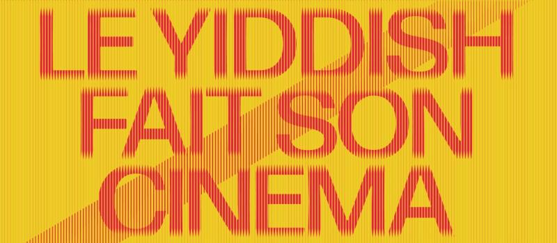 Saison culturelle sur le cinéma et le yiddish - "Le yiddish fait son cinéma !"
