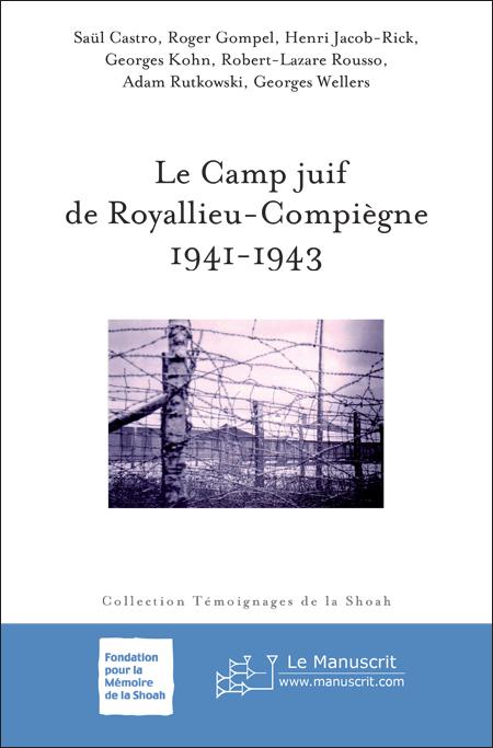 Le Camp juif de Royallieu-Compiègne 1941-1943 - ouvrage collectif
