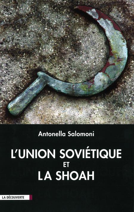 L'Union soviétique et la Shoah - Antonella Salamoni