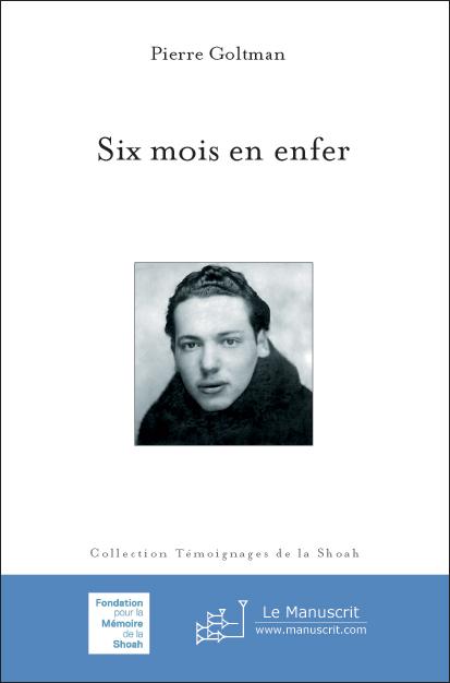 Six mois en enfer - Pierre Goltman