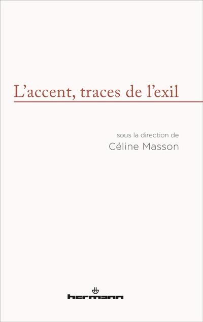 L’accent, traces de l’exil - Dir. Céline Masson