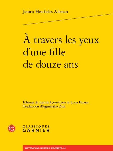 À travers les yeux d’une fille de douze ans - Janina Hescheles Altman