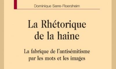 La rhétorique de la haine - Dominique Serre-Floersheim
