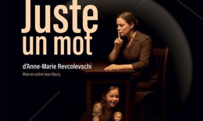 Juste un mot - Anne-Marie Revcolevschi / Jean Baury - Théâtre des Flambards
