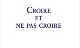 Croire et ne pas croire - Henri Atlan et Dr Ariel Toledano