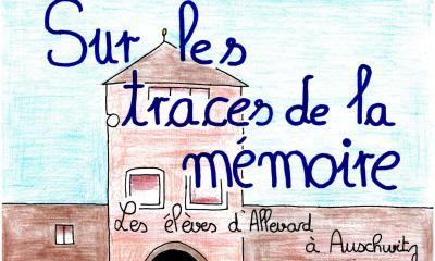 Sur les traces de la mémoire - Les élèves d'Allevard à Auschwitz 