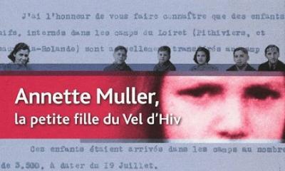 Annette Muller, la petite fille du Vél' d'Hiv'