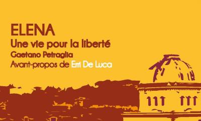#Parution : Elena, une vie pour la liberté - Gaetano Petraglia 