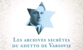 Qui écrira notre histoire ? Les archives secrètes du ghetto de Varsovie - Samuel D. Kassow