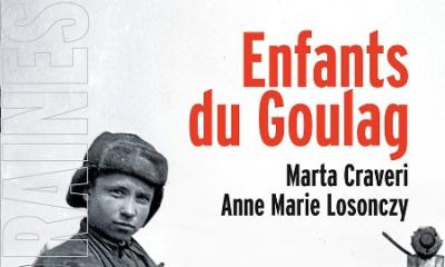 Enfants du Goulag - Marta Craveri et Anne Marie Losonczy