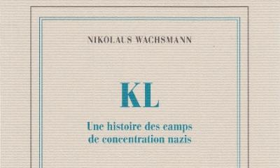 KL. Une histoire des camps de concentration nazis - Nikolaus Wachsmann