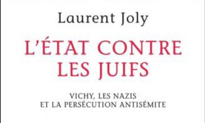 Couverture - L'État contre les juifs - Laurent Joly