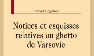 Notices et esquisses relatives au ghetto de Varsovie - Emanuel Ringelblum
