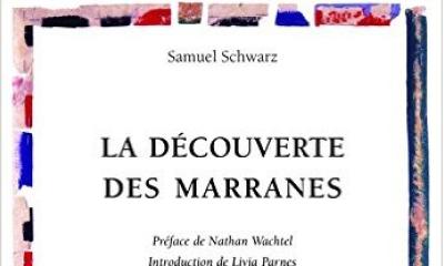 La découverte des marranes - Samuel Schwarz
