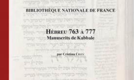 Manuscrits en caractères hébreux conservés dans les bibliothèques de France. Volume 6 : Bibliothèque nationale de France. Hébreu 763 à 777. Manuscrits de Kabbale - Cristina Ciucu